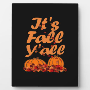 It’s Fall Y’all Funny Quote Plaque