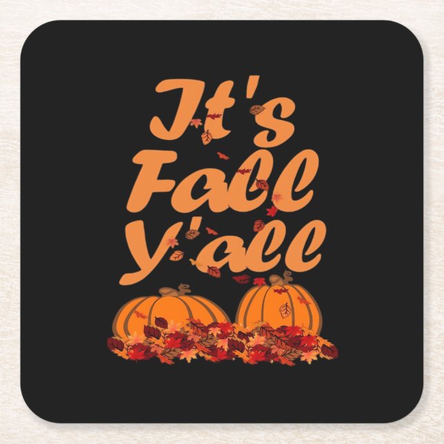 It’s Fall Y’all Funny Quote Square Paper Coaster (Front)