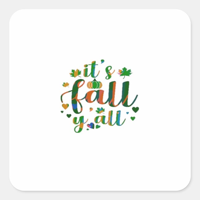 It’s Fall Y’all Graphic Style Square Sticker (Front)