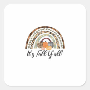 It’s Fall Y’all Graphic Style Square Sticker