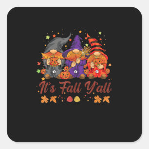 It’s Fall Y’all Halloween Gnomes Pumpkin Autumn Fa Square Sticker