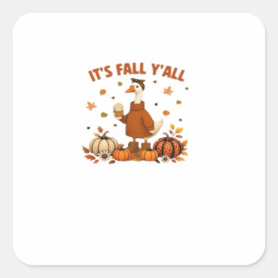It’s Fall Y’all, Halloween Goose, Silly Goose, Aut Square Sticker