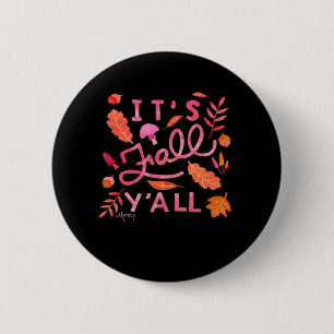 It’s Fall Y’all Hand Lettered Autumn Quote Design 6 Cm Round Badge