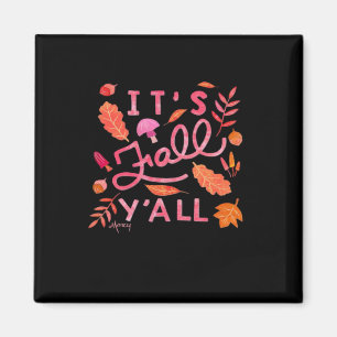 It’s Fall Y’all Hand Lettered Autumn Quote Design Magnet
