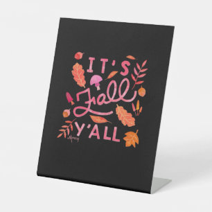 It’s Fall Y’all Hand Lettered Autumn Quote Design Pedestal Sign