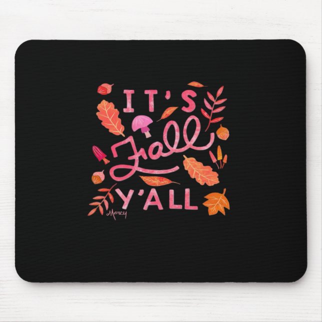 It’s Fall Y’all Hand Lettered Autumn Quote With Le Mouse Mat (Front)