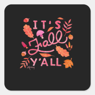 It’s Fall Y’all Hand Lettered Autumn Quote With Le Square Sticker