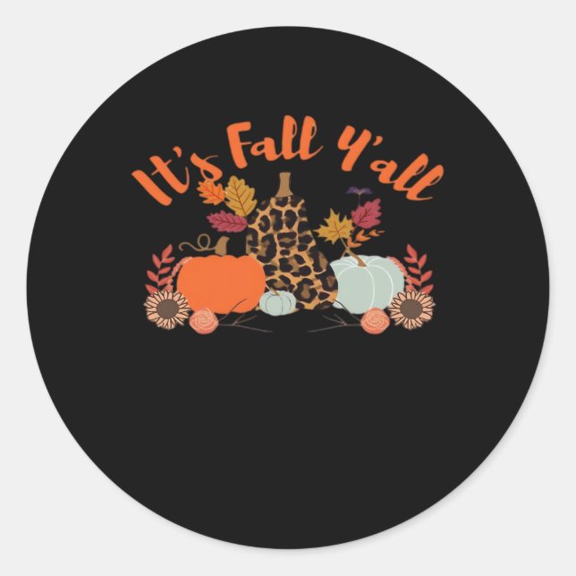 It’s Fall Y’all Hello Fall Happy Autumn Thanksgivi Classic Round Sticker (Front)