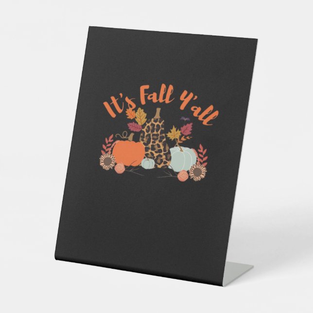 It’s Fall Y’all Hello Fall Happy Autumn Thanksgivi Pedestal Sign (Front)