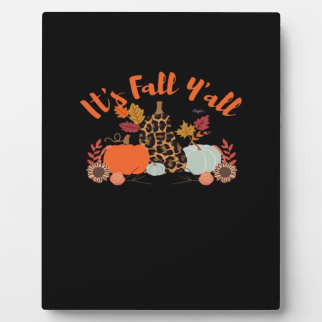 It’s Fall Y’all Hello Fall Happy Autumn Thanksgivi Plaque (Front)