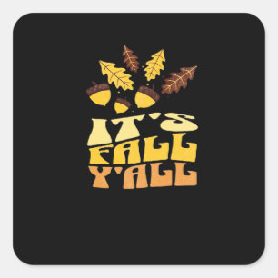 It’s Fall Y’all Leaves Classic Vintage Square Sticker