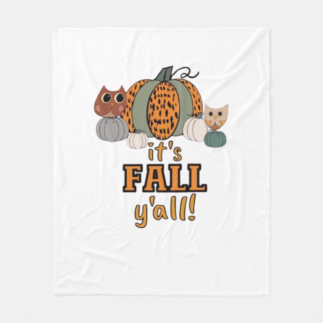 It’s Fall Y’all, Leopard Pumpkins And Owls Fleece Blanket (Front)