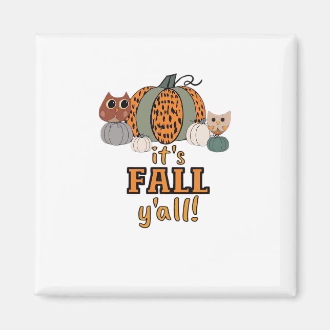 It’s Fall Y’all, Leopard Pumpkins And Owls Magnet (Front)