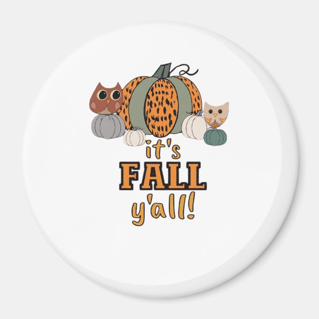 It’s Fall Y’all, Leopard Pumpkins And Owls Magnet (Front)
