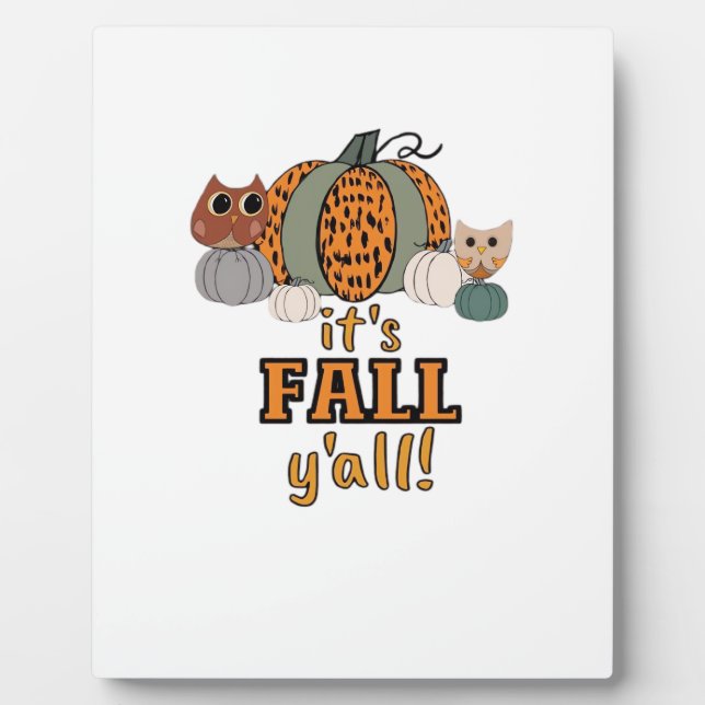 It’s Fall Y’all, Leopard Pumpkins And Owls Plaque (Front)