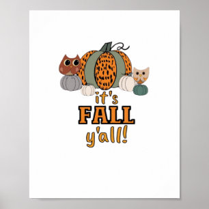 It’s Fall Y’all, Leopard Pumpkins And Owls Poster