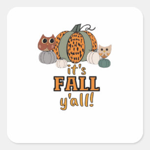 It’s Fall Y’all, Leopard Pumpkins And Owls Square Sticker