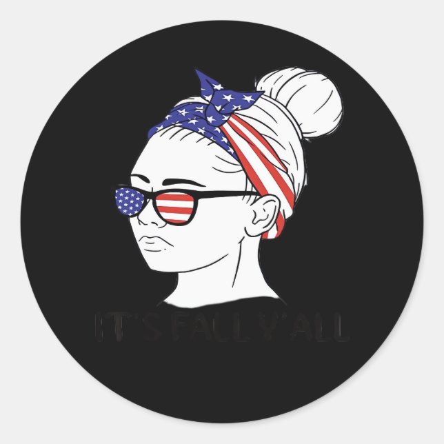 It’s Fall Y’all Messy Bun Women USA Flag Classic Round Sticker (Front)