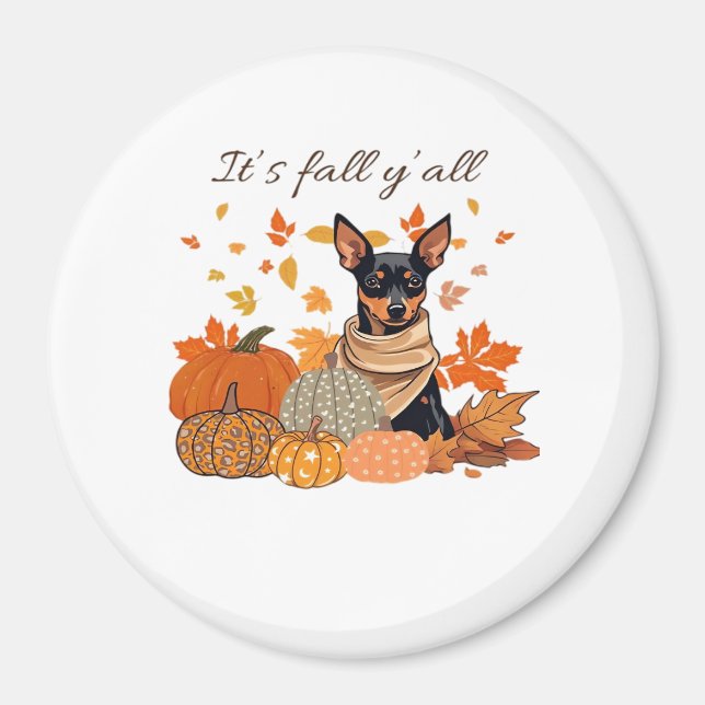 It’s Fall Y’all - Miniature Pinscher With Pumpkins Magnet (Front)