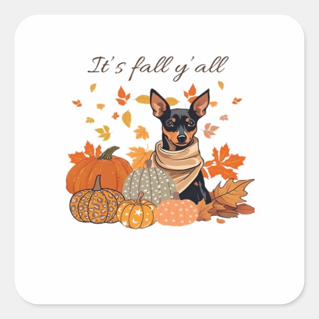 It’s Fall Y’all - Miniature Pinscher With Pumpkins Square Sticker (Front)