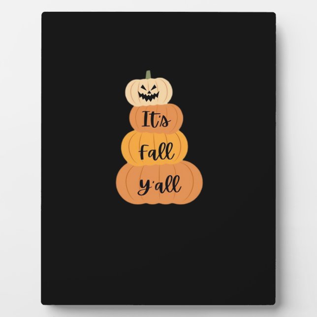 It’s Fall Y’all Pumpkin Autumn Halloween Design Fu Plaque (Front)