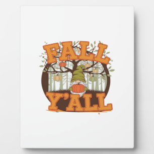 It’s Fall Y’all Pumpkin Gnome Autumn Funny Casual Plaque
