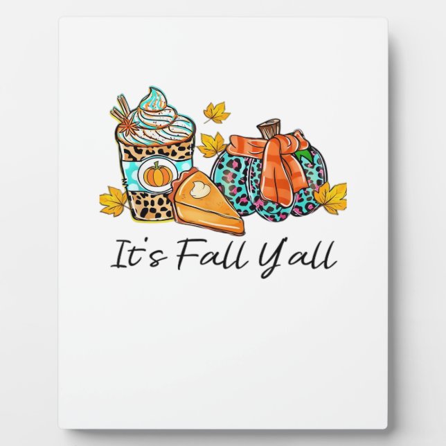 It’s Fall Y’all Pumpkin Spice Leopard Pumpkin Pie  Plaque (Front)