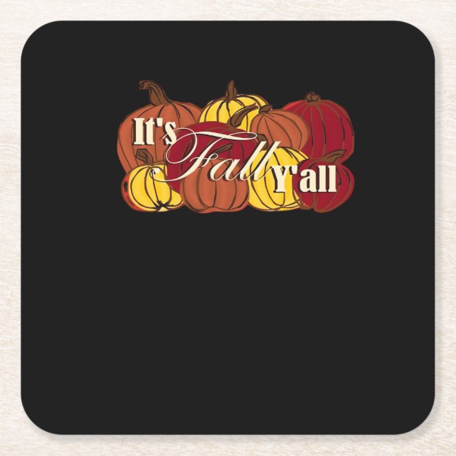It’s Fall Y’all Pumpkin Text Square Paper Coaster (Front)