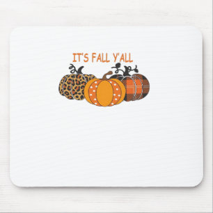 It’s Fall Y’all Pumpkin Thanksgiving Mouse Mat