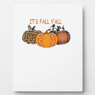It’s Fall Y’all Pumpkin Thanksgiving Plaque