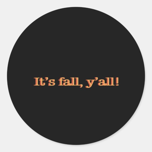 It’s Fall Y’all! Retro Classic Classic Round Sticker (Front)