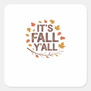 It’s Fall Y’all Retro Classic Design Square Sticker