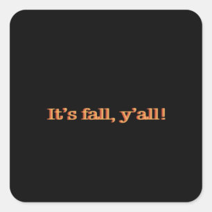 It’s Fall Y’all! Retro Classic Square Sticker