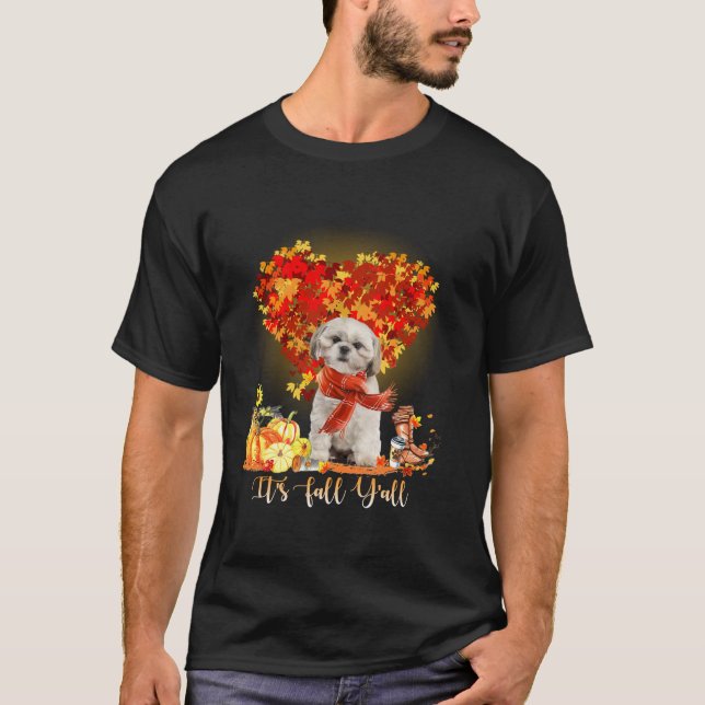It s Fall Y all Shih Tzu Dog Lovers Thanksgiving H T-Shirt (Front)