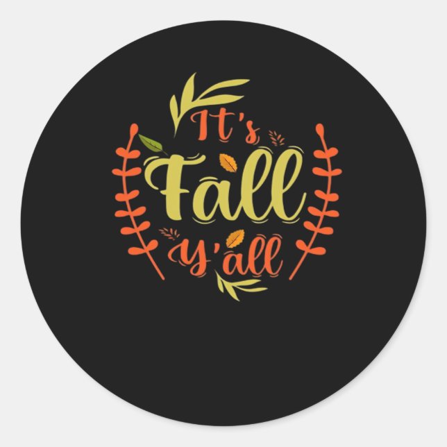 It’s Fall Y’all Thanksgiving Classic Casual Classic Round Sticker (Front)