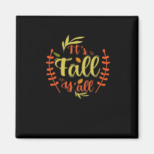 It’s Fall Y’all Thanksgiving Classic Casual Magnet