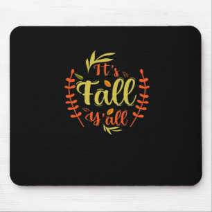 It’s Fall Y’all Thanksgiving Classic Casual Mouse Mat