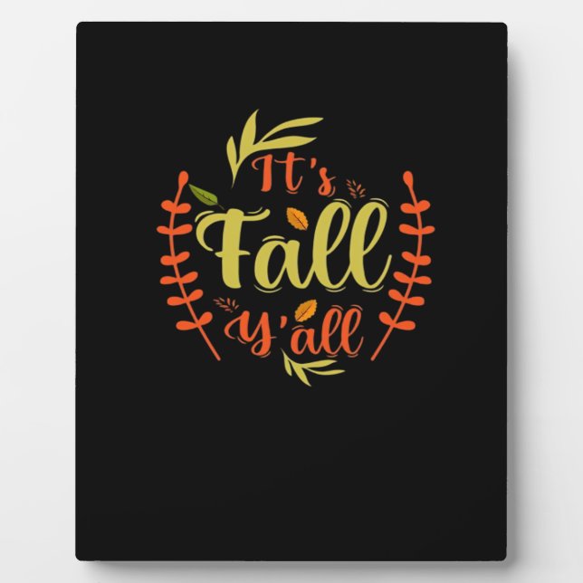 It’s Fall Y’all Thanksgiving Classic Casual Plaque (Front)