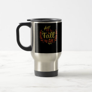 It’s Fall Y’all Thanksgiving Classic Casual Travel Mug