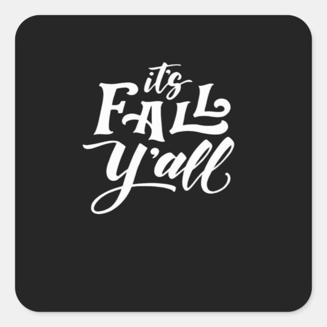 It’s Fall Y’all Typography Text Art Wordfandom Square Sticker (Front)