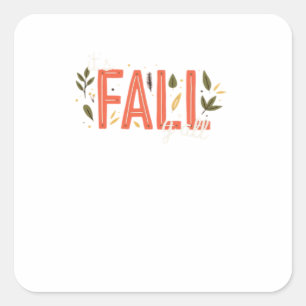 It’s Fall Y’all Unique Design Square Sticker