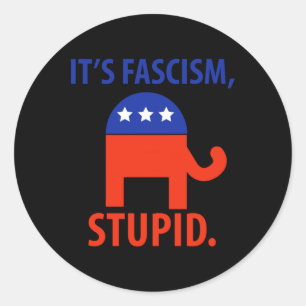 It’s Fascism Classic Round Sticker