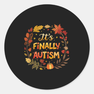 It’s Finally Autism Autumn Fall Season Awareness Classic Round Sticker