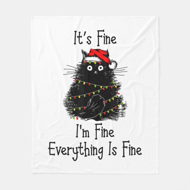 It’s Fine Everything is Fine Christmas Light Black Fleece Blanket (Front)