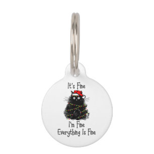 It’s Fine Everything is Fine Christmas Light Black Pet Tag