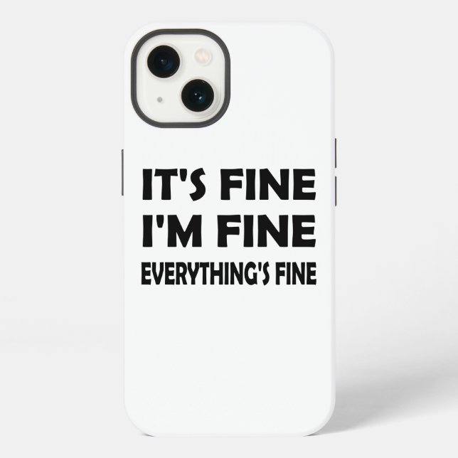 It’s Fine, I’m Fine – A Funny Everything’s Fine iPhone Case (Back)