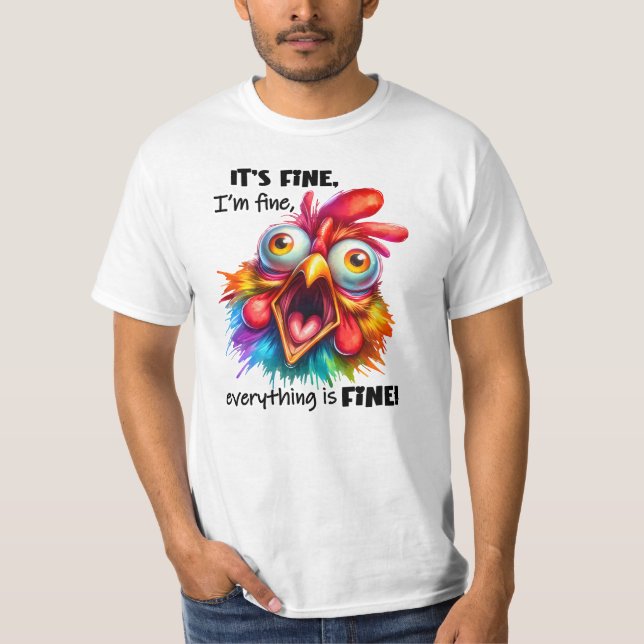 It’s Fine I’m Fine Everything Is Fine Funny  T-Shirt (Front)