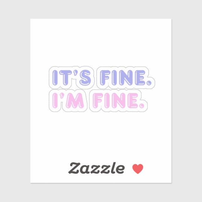 It’s Fine I’m Fine | Funny Pink & Purple Phrase (Sheet)