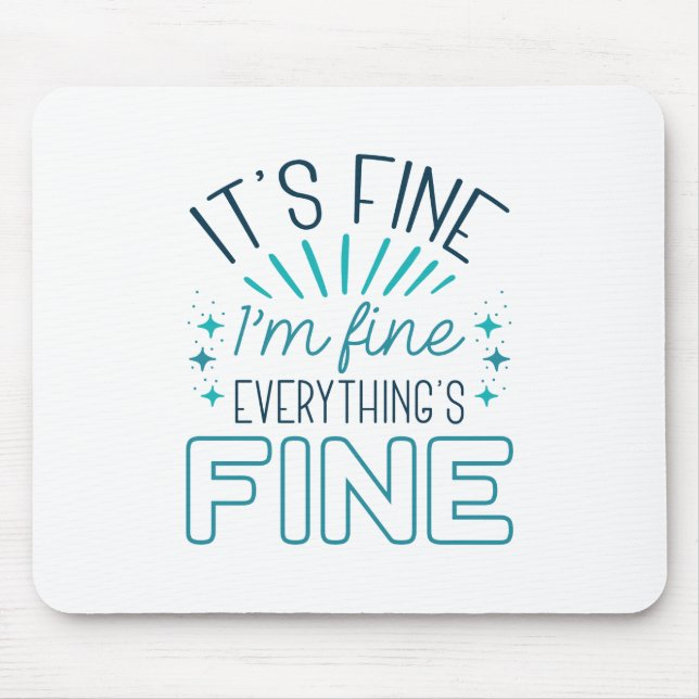It’s Fine I’m Fine Mouse Mat (Front)