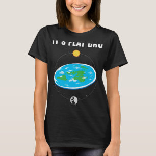 It s Flat Bro Flat Earth Map Conspiracy 1 T-Shirt